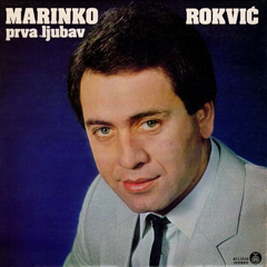 Marinko Rokvić Prva ljubav