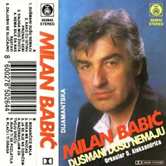 Milan Babić Dušmani dušu nemaju